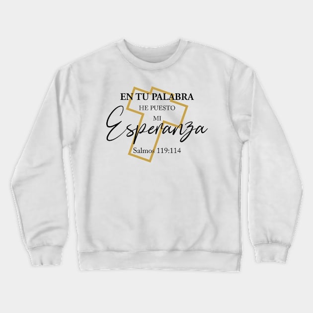 En Tu Palabra He Puseto Mi Esperange Crewneck Sweatshirt by Teeium